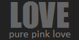 pure pink love
