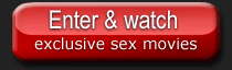 Watch sex movies.
