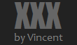 Personal xxx production by dude Vincent.